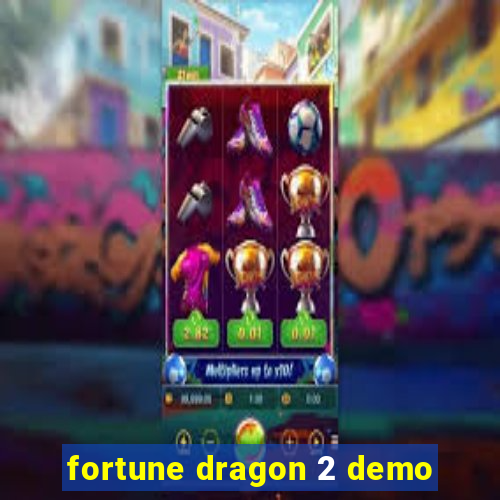 fortune dragon 2 demo